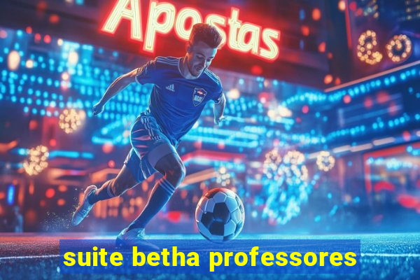 suite betha professores